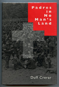Padres in No Man's Land: Canadian Chaplains and the Great War