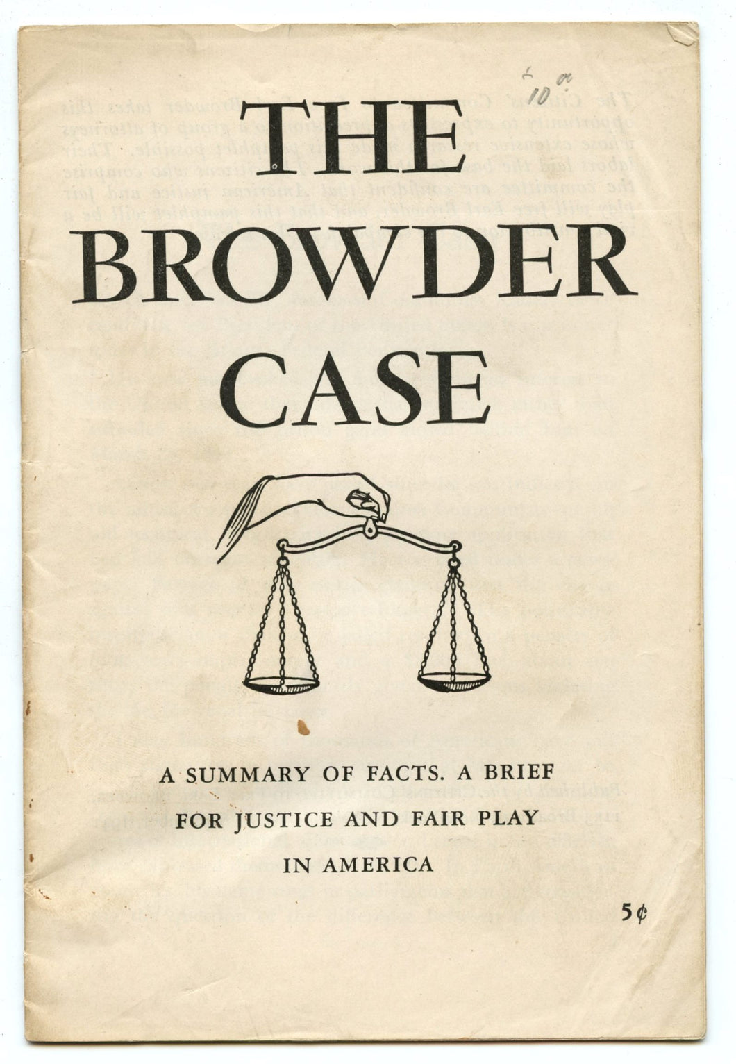 The Browder Case: A Summary of Facts. A Brief for Justice and Fair Play in America