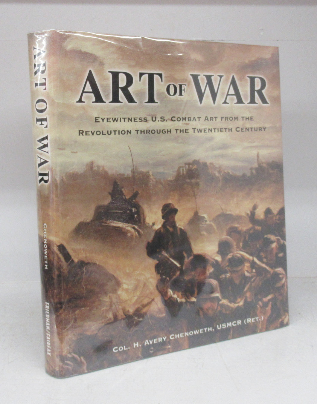 Art of War: Eyewitness U.S. Combat Art from the Revolution Through the Twentieth Century