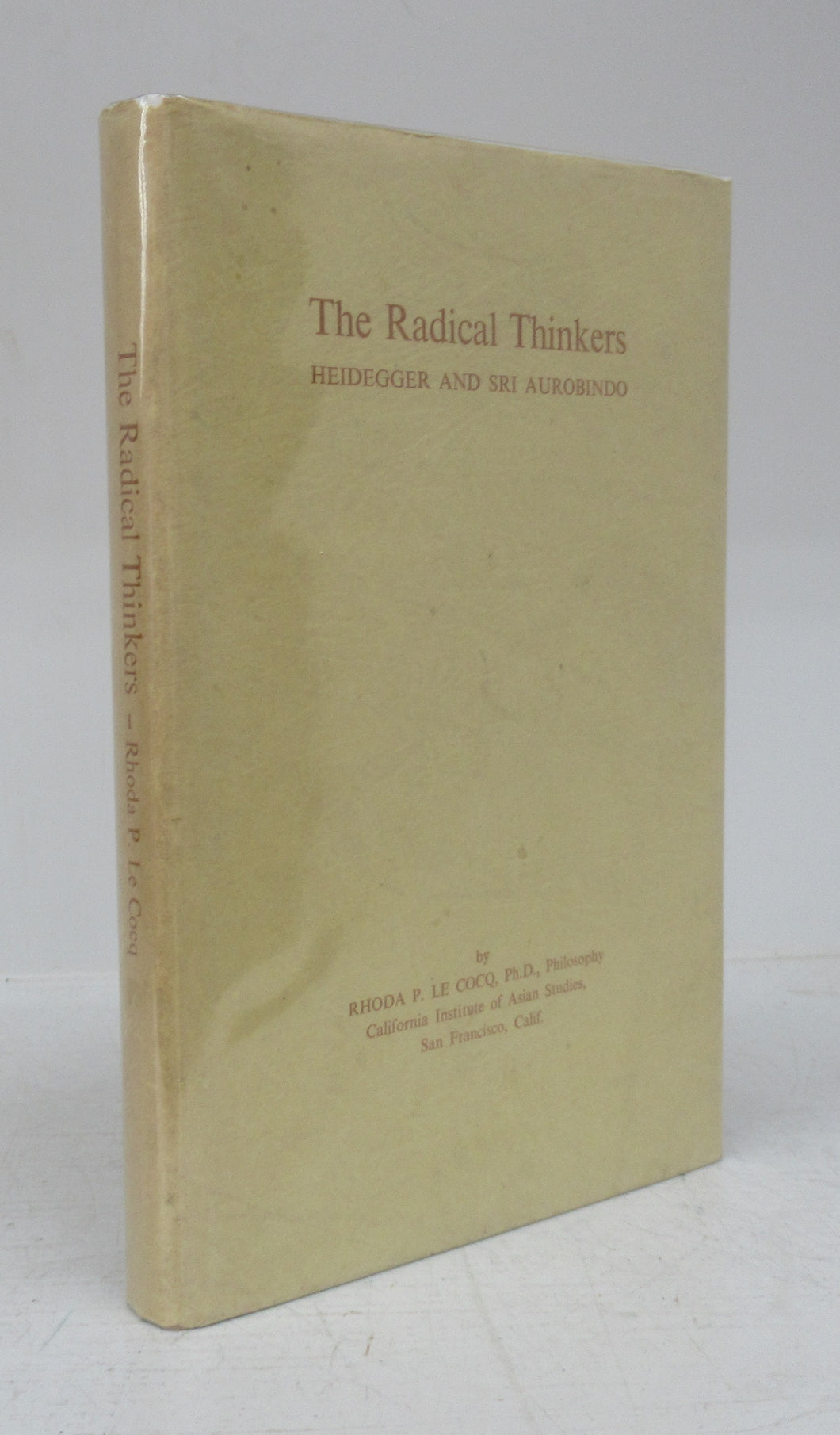 The Radical Thinkers: Heidegger and Sri Aurobindo