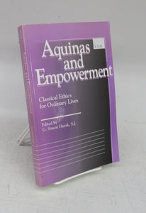 Aquinas and Empowerment: Classical Ethics for Ordinary Lives