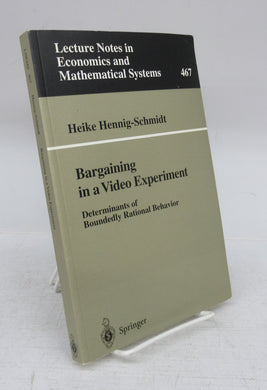 Bargaining in a Video Experiment: Determinants of Boundedly Rational Behavior
