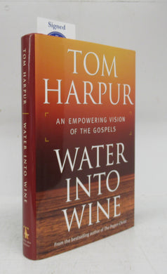 Water Into Wine: An Empowering Vision of the Gospels