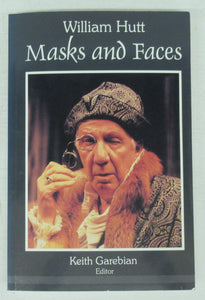 William Hutt: Masks and Faces