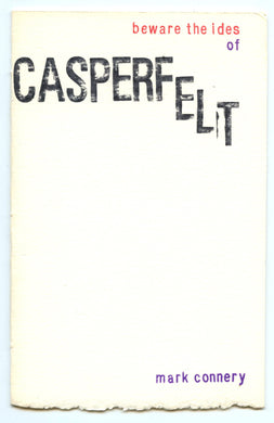 beware the ides of Casperfelt