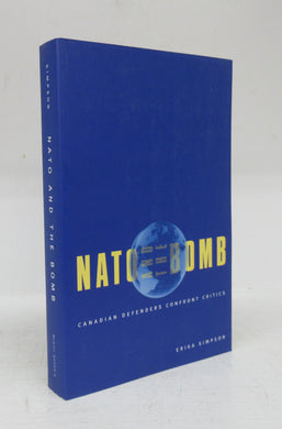 NATO and the Bomb: Canadian Defenders Confront Critics