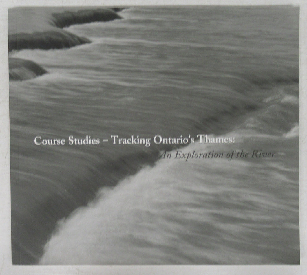 Course Studies - Tracking Ontario's Thames: An Exploration of the River