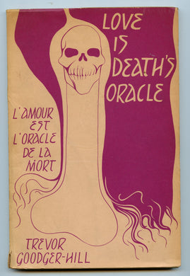 Love is Death's Oracle; L'Amour est L'Oracle de la Mort