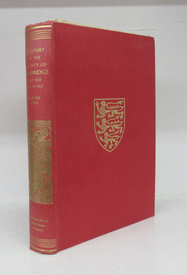 A History of Cambridgeshire and the Isle of Ely Volume III: The City and University of Cambridge