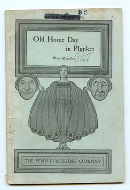 Old Home Day in Plunket: A Humorous Entertainment in One Scene