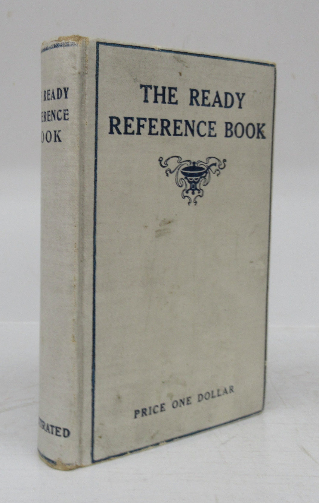 The Ready Reference Book: A Practical Guide for Housekeepers in the Preparation of Every Day Meals