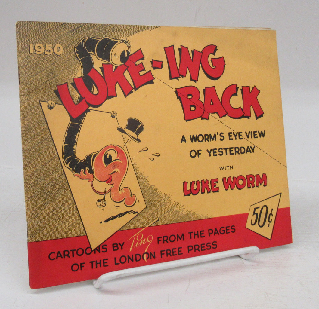 Luke-ing Back: A Worm's Eye View of Yesterday with Luke Worm
