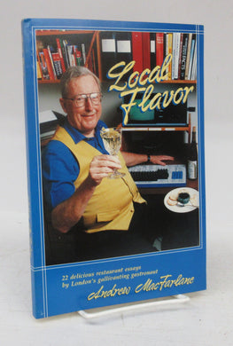 Local Flavor: 22 delivious restaurant essays by London's gallivanting gastronaut