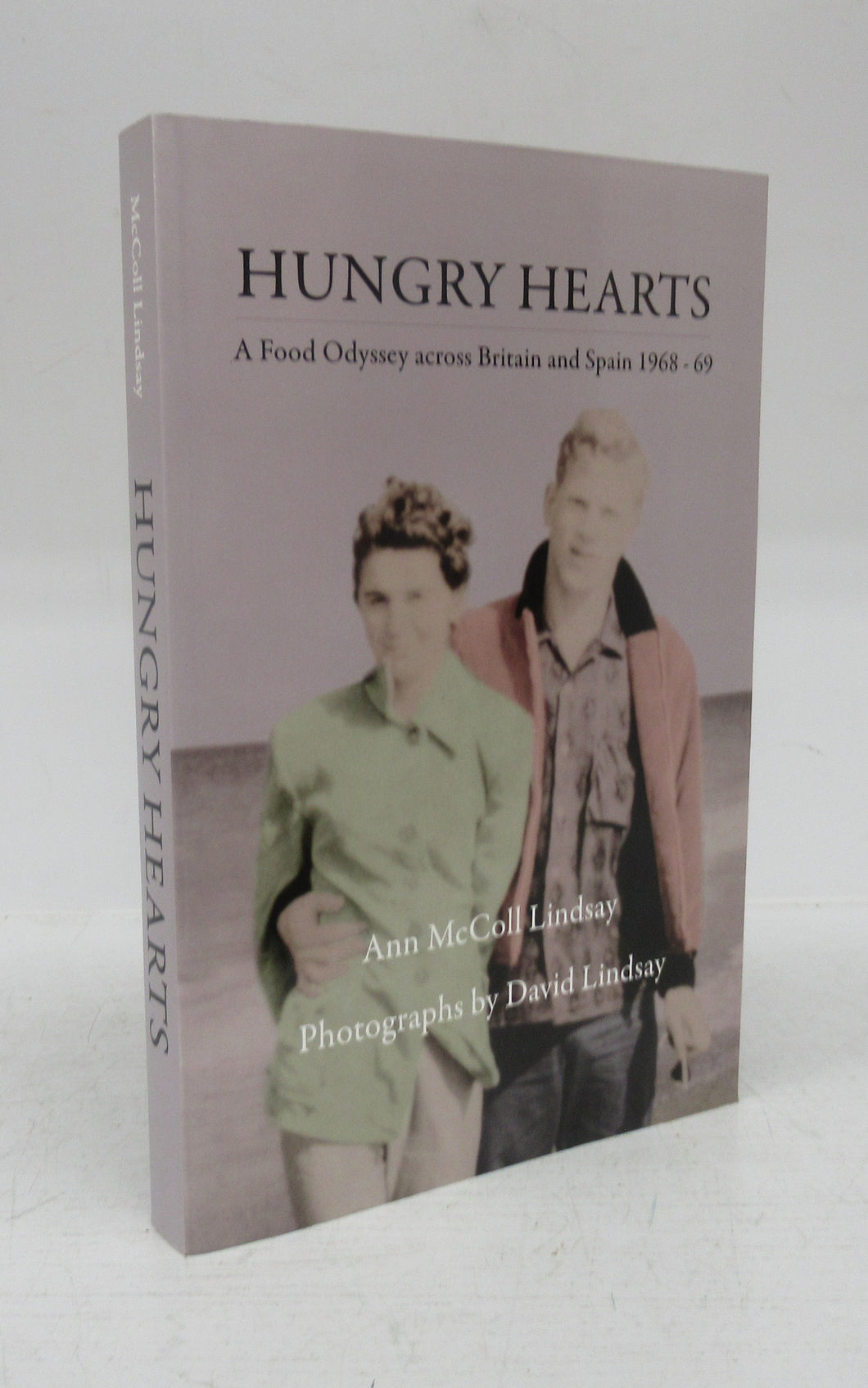 Hungry Hearts: A Food Odyssey across Britain and Spain 1968-69