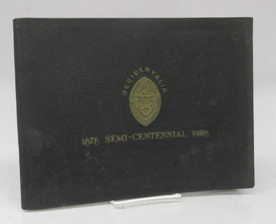 Occidentalia: Semi-Centennial 1878-1928