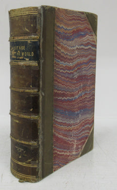 A Voyage Round The World, and visits to Various Foreign Countries, in the United States Frigate Columbia