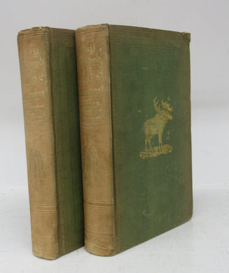 Adventures in the Wilds of the United States and British American Provinces. In Two Volumes