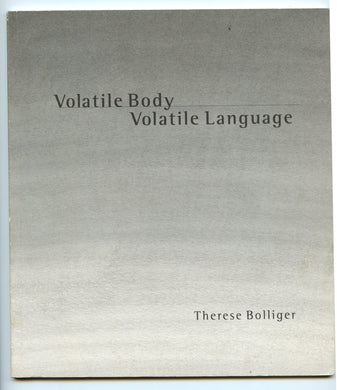 Voltile Body, Volatile Language