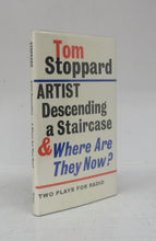 Artist Descending a Staircase & Where Are They Now? Two Plays For Radio