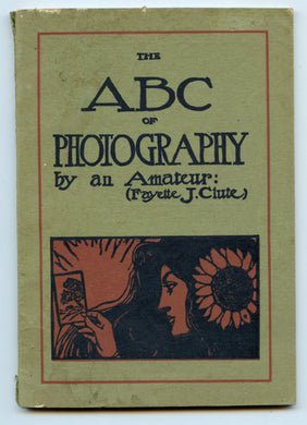 The ABC of Photography by an Amateur