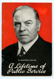 A Lifetime of Public Service, W.L. Mackenzie King, MP