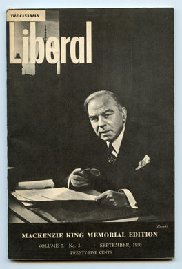 The Canadian Liberal September, 1950 (Mackenzie King Memorial Edition)