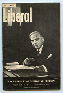 The Canadian Liberal September, 1950 (Mackenzie King Memorial Edition)