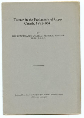 Toronto in the Parliaments of Upper Canada, 1792-1841