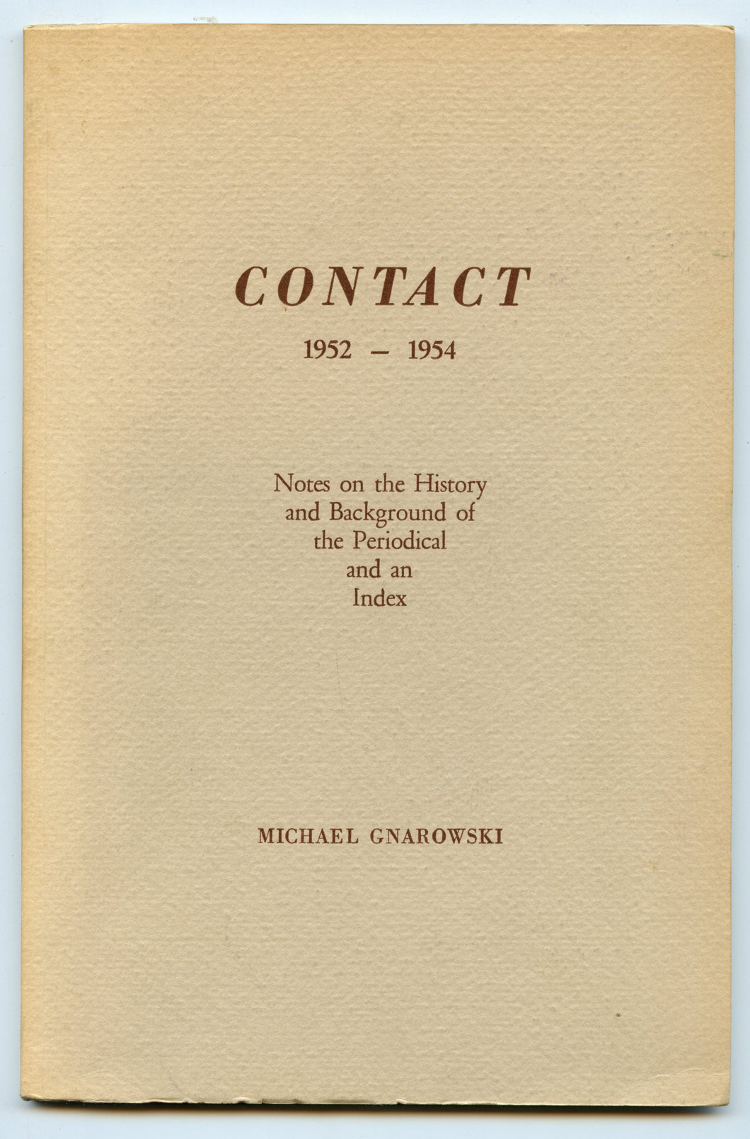 Contact 1952-1954. Notes on the History and Background of the Periodical and an Index