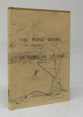 The Pond Shore and Beyond; Le Bord De L'Étang et au Delà