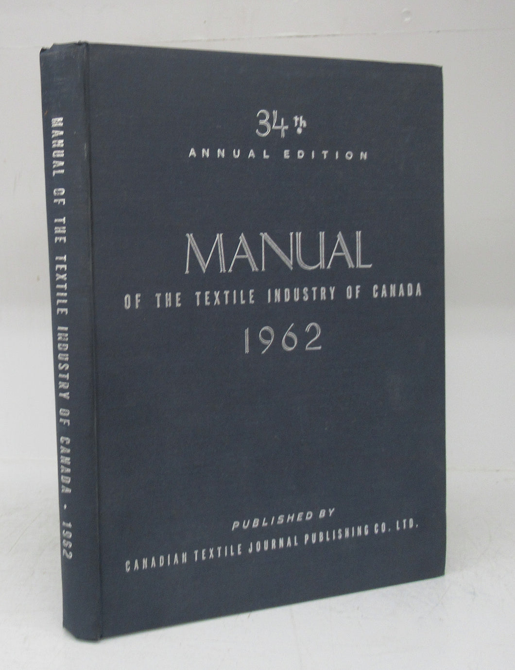 Manual of the Textile Industry of Canada 1962