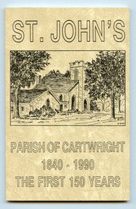 St. John's, Parish of Cartwright 1840-1990. The First 150 Years