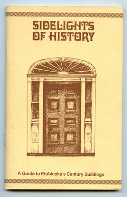 Sidelights of History: A Guide to Etobicoke's Century Buildings