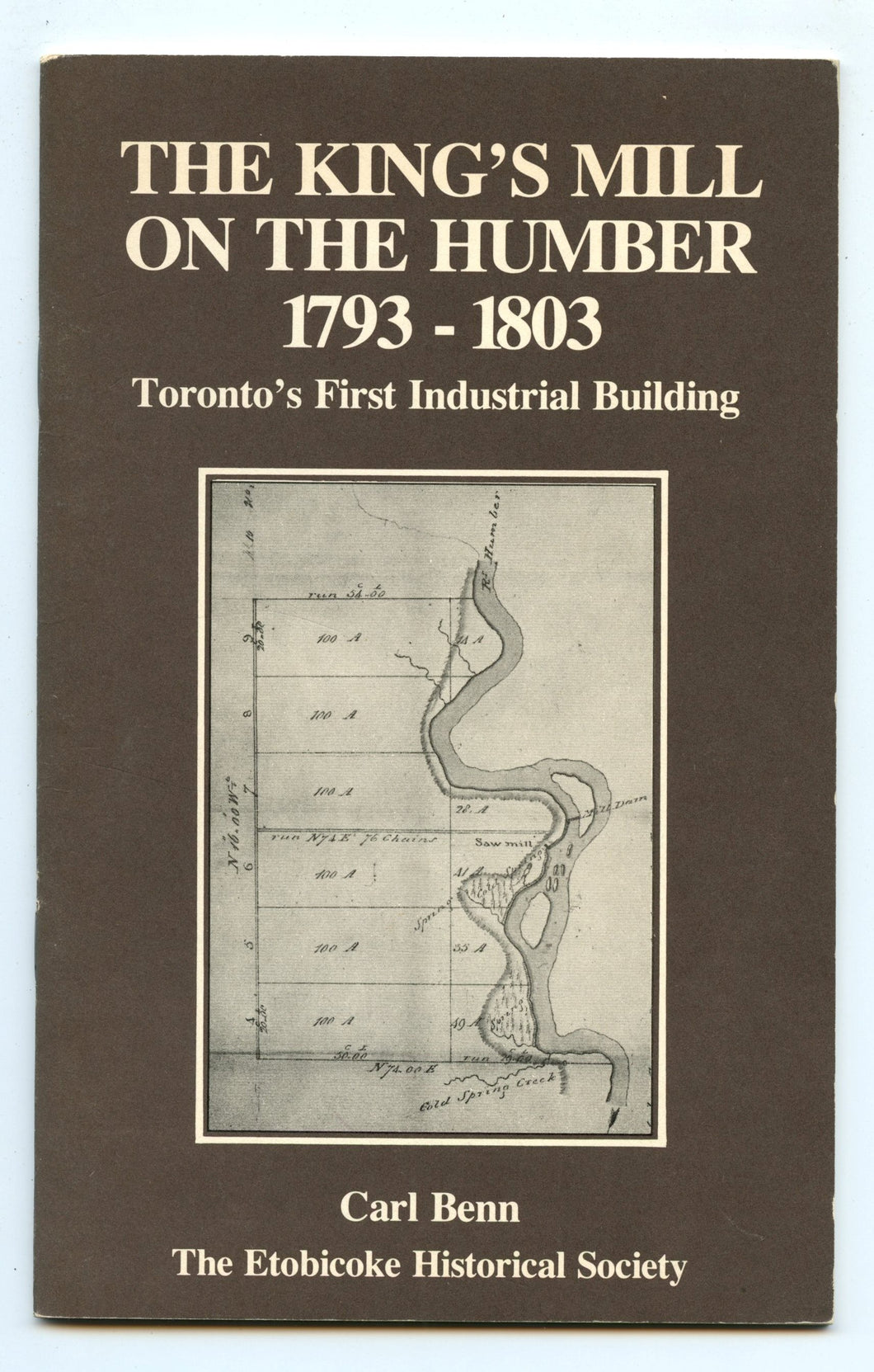 The King's Mill on the Humber 1793-1803: Toronto's First Industrial Building