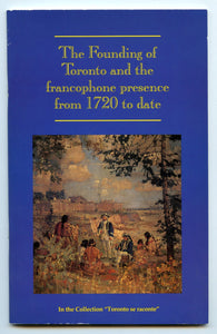 The Founding of Toronto and the francophone presence from 1720 to date