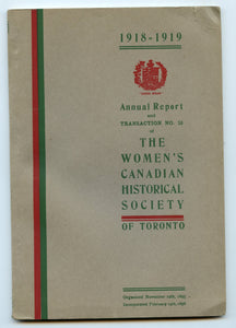 Annual Report and Transaction No. 18 of The Women's Canadian Historical Society of Toronto, 1918-1919
