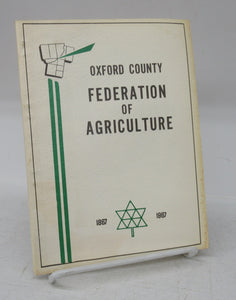 Oxford County Federation of Agriculture 1867-1967