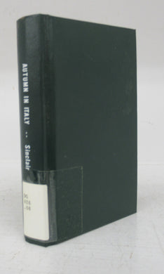 An Autumn in Italy, Being a Personal Narrative of a Tour in the Austrian, Tuscan, Roman and Sardinian States, in 1827