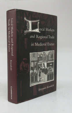 Local Markets and Regional Trade in Medieval Exeter