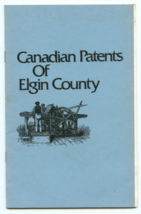An index to Canadian Patents of Elgin County 1824 to 1872