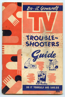 Do-it Yourself TV Trouble-Shooters Guide
