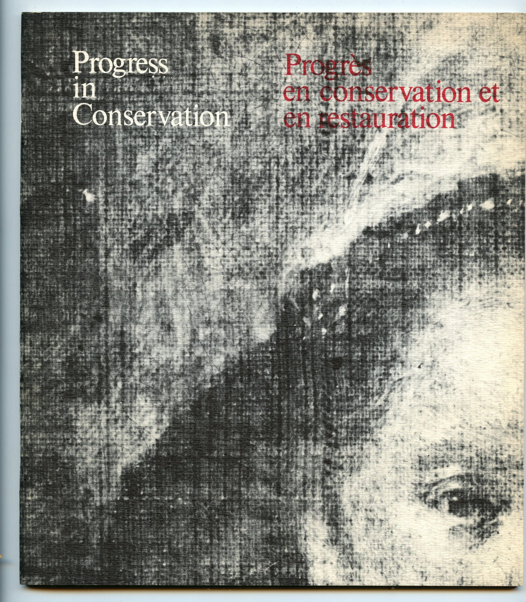 Progress in Conservation; Progrès en conservation et en restauration