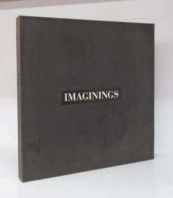 Imaginings: A synthesis of fact and fable with images by Heather Cooper, poetry by Janis Rapoport and prose by Timothy Findley. Conceived and designed by Robert Burns to celebrate the inauguration of the Ethos Cultural Development Foundation