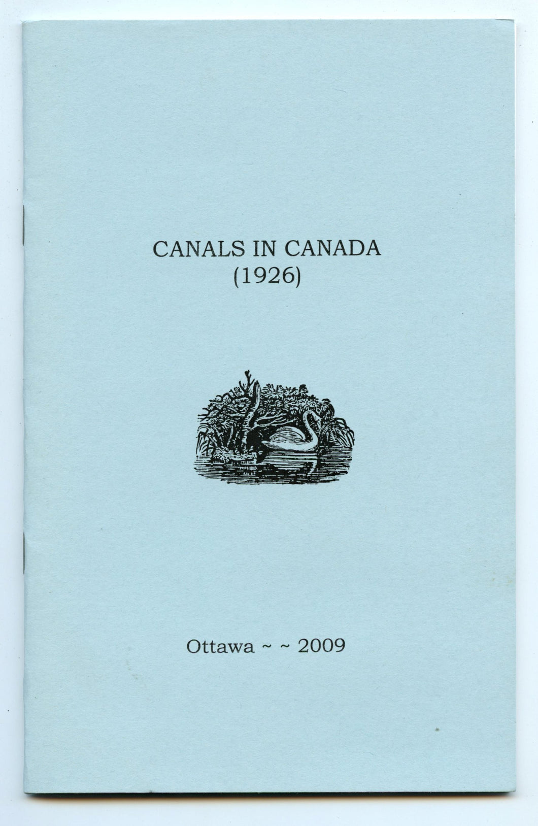 Canals in Canada (1926) comprising extracts from The Oxford Encyclopaedia of Canadian History