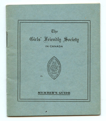 The Girls' Friendly Society in Canada Member's Guide
