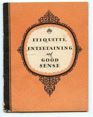 Etiquette, Entertaining and Good Sense