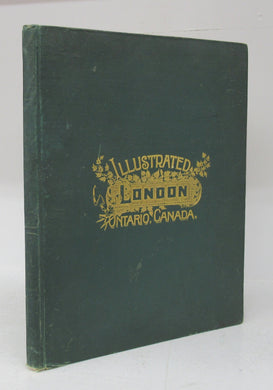 Illustrated London Ontario, Canada (cover title).  City of London Ontario, Canada. The Pioneer Period and The London of To-day