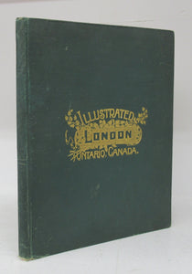 Illustrated London Ontario, Canada (cover title).  City of London Ontario, Canada. The Pioneer Period and The London of To-day