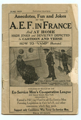 Anecdotes, fun and  Jokes by the A.E.F. in France And At Home: High Jinks and Deviltry Depicted In Cartoon and Verse
