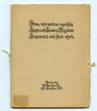 Some information regarding Eighteenth Century Mezzotinto Engravers and their work